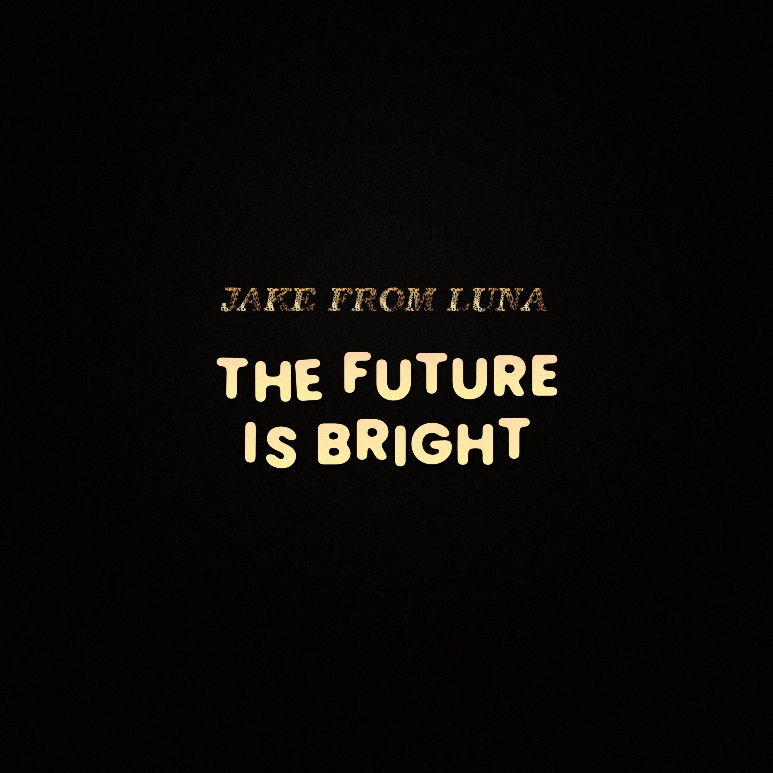 The Future Is Bright — Album Art