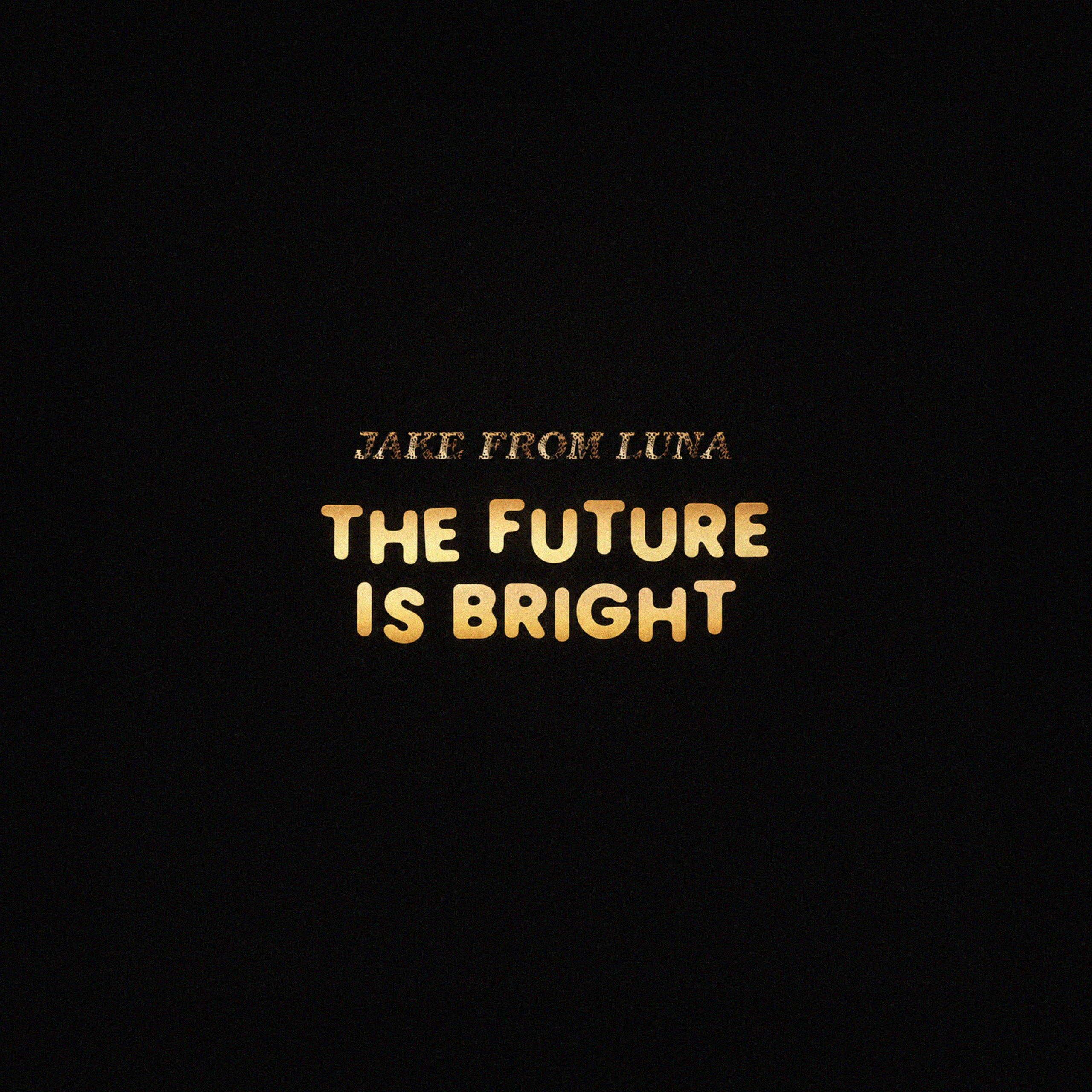 The Future Is Bright — Album Art